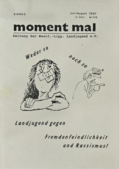 moment mal 1990 Landjugend gegen Fremdenfeindlichkeit und Rassismus!